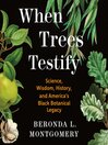 When Trees Testify